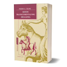 Sistem transcendentalnog idealizma - Fridrih Šeling
