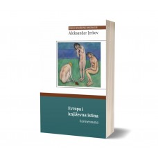 Evropa i književna istina: hermeneusia - Aleksandar Jerkov Evropa i književna istina: hermeneusia - Aleksandar Jerkov