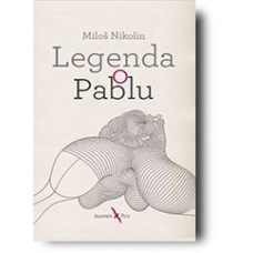 Legenda o Pablu - Miloš Nikolin