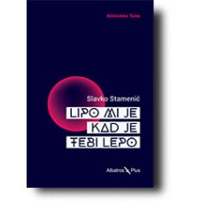 Lipo mi je kad je tebi lepo - Slavko Stamenić