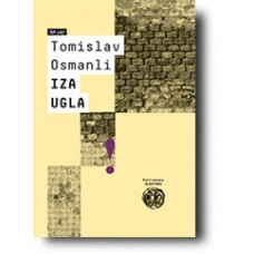 "Iza ugla" - Tomislav Osmanli