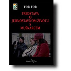 Predstava o jednostavnom životu s muškarcem - Hele Hele